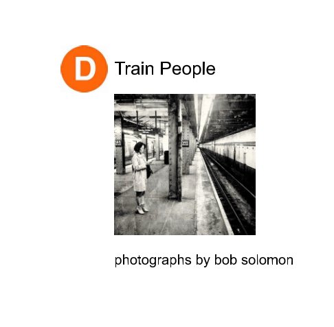 View D Train People by Bob Solomon