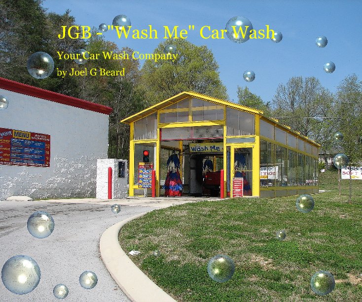 View JGB - "Wash Me" Car Wash by Joel G Beard
