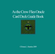 As the Crow Flies Oracle Card Deck Guide Book book cover