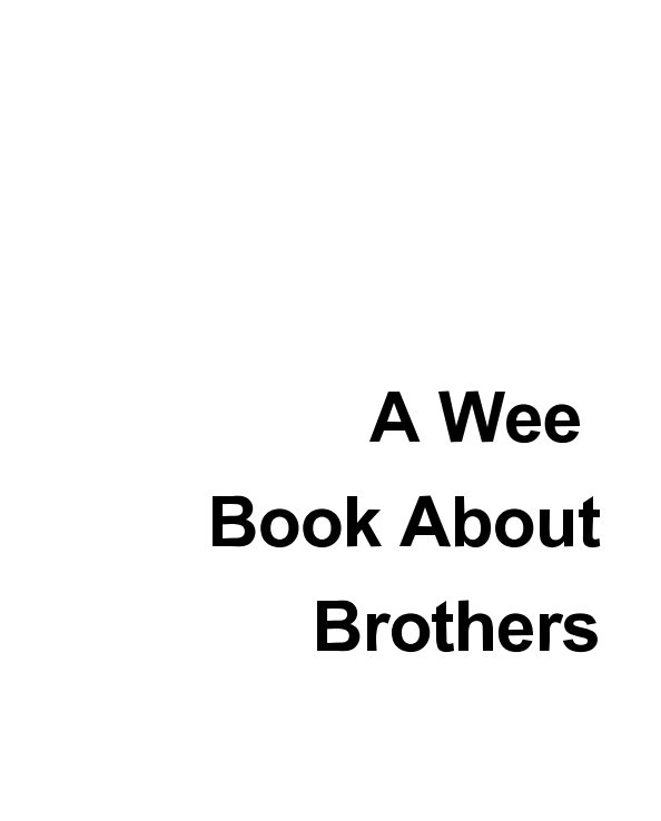 Bekijk A Wee Book About Brothers op Christopher Doherty