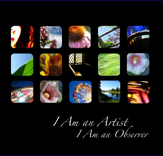View I Am an artist I Am an Observer by Deitra Bingeman