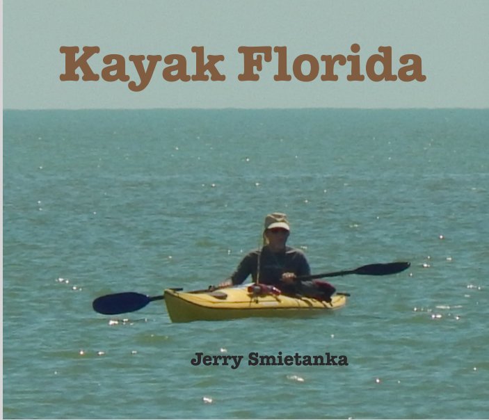 View Kayak Florida by Jerry Smietanka