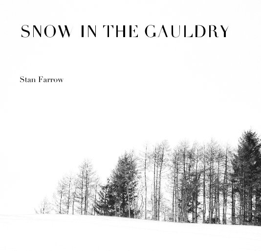 Ver SNOW IN THE GAULDRY por Stan Farrow