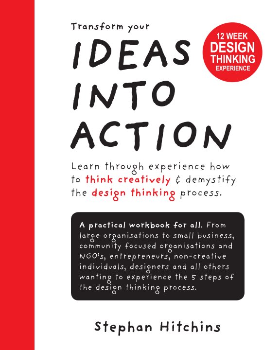 Visualizza Ideas Into Action di Stephan Hitchins