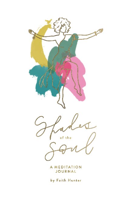 View Shades of the Soul: A Meditation Journal by Faith Hunter