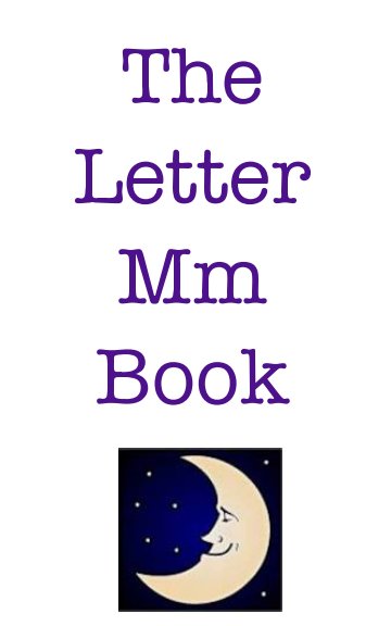 View The Letter Mm Book by Mrs. Lameika Lary