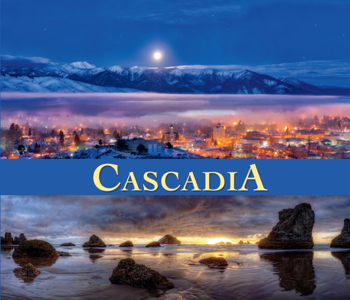 View Cascadia: Where Oregon Meets by Rich Bergeman, ed.