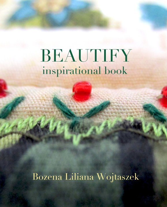 View Beautify by Bozena Liliana Wojtaszek