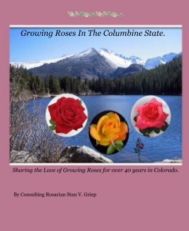 Growing Roses In The Columbine State. book cover