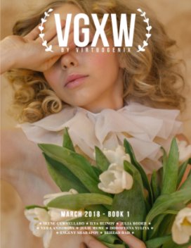 VGXW Magazine- March 2018 Book 1 (Cover 3) book cover