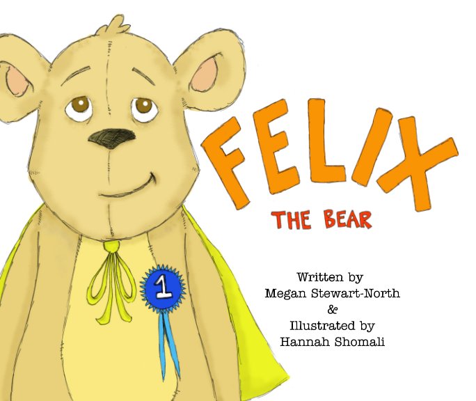 Visualizza Felix the Bear di M. Stewart-North, H. Shomali