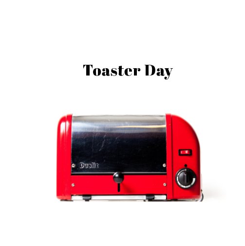 Ver Toaster Day por Jay Skuban, Maureen Skuban