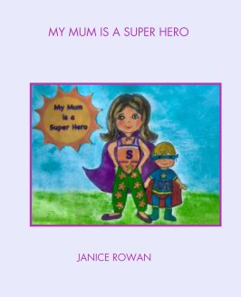 My Mum is a Super Hero book cover