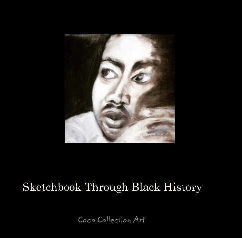 View Sketchbook Through Black History by Coco Collection Art