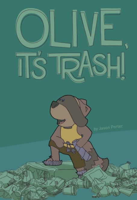 Olive, It's Trash! nach Jason Porter anzeigen
