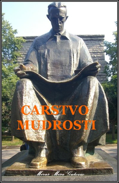 View CARSTVO MUDROSTI by Miras Misa Gutovic
