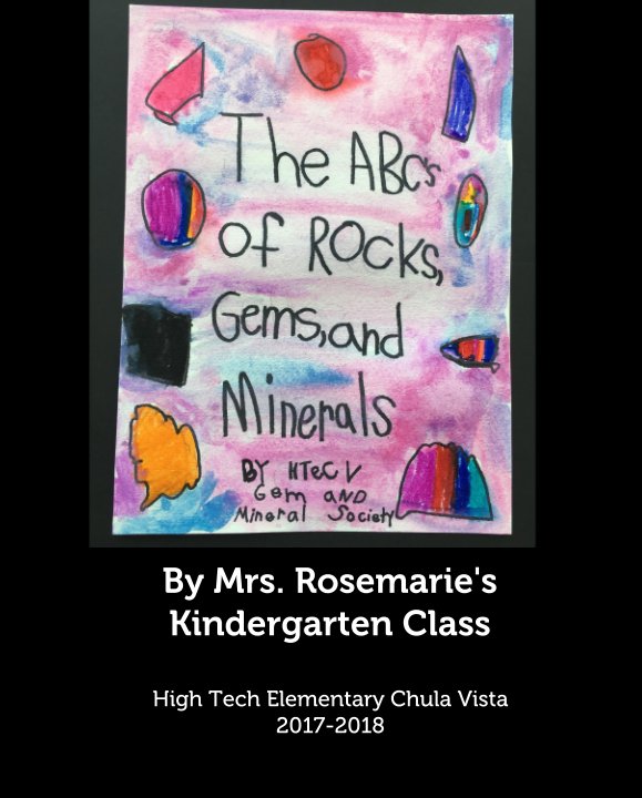 The ABC's of Rocks, Gems, and Minerals nach Mrs. Rosemarie's Kinder Class anzeigen