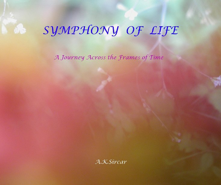 Symphony of Life nach A.K.Sircar anzeigen