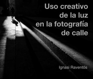 Uso creativo de la luz en la fotografía de calle book cover