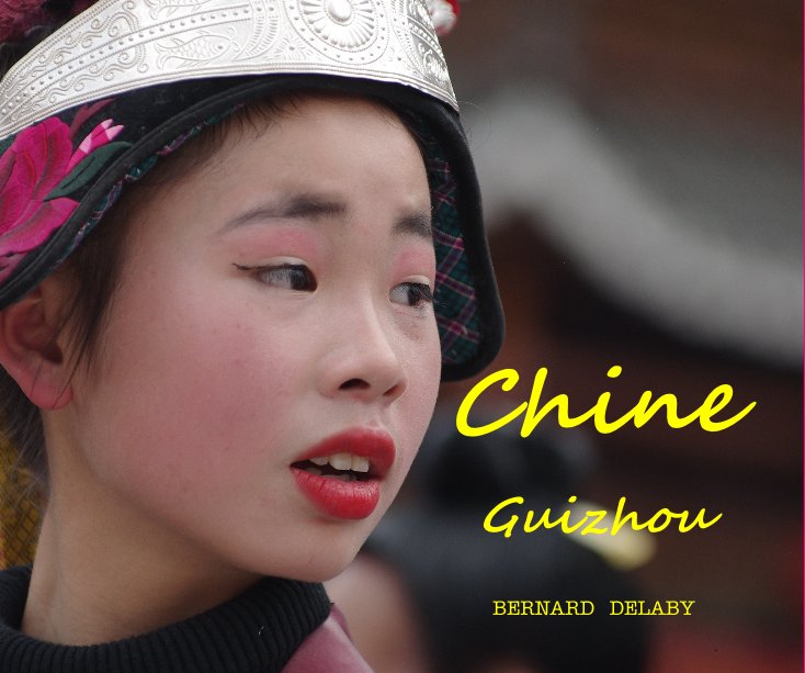Bekijk CHINE - Guizhou op BERNARD DELABY
