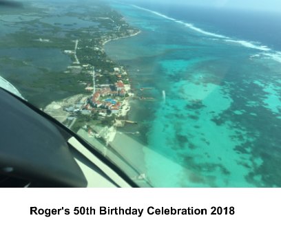 Roger's 50th Birthday Celebration 2018 book cover