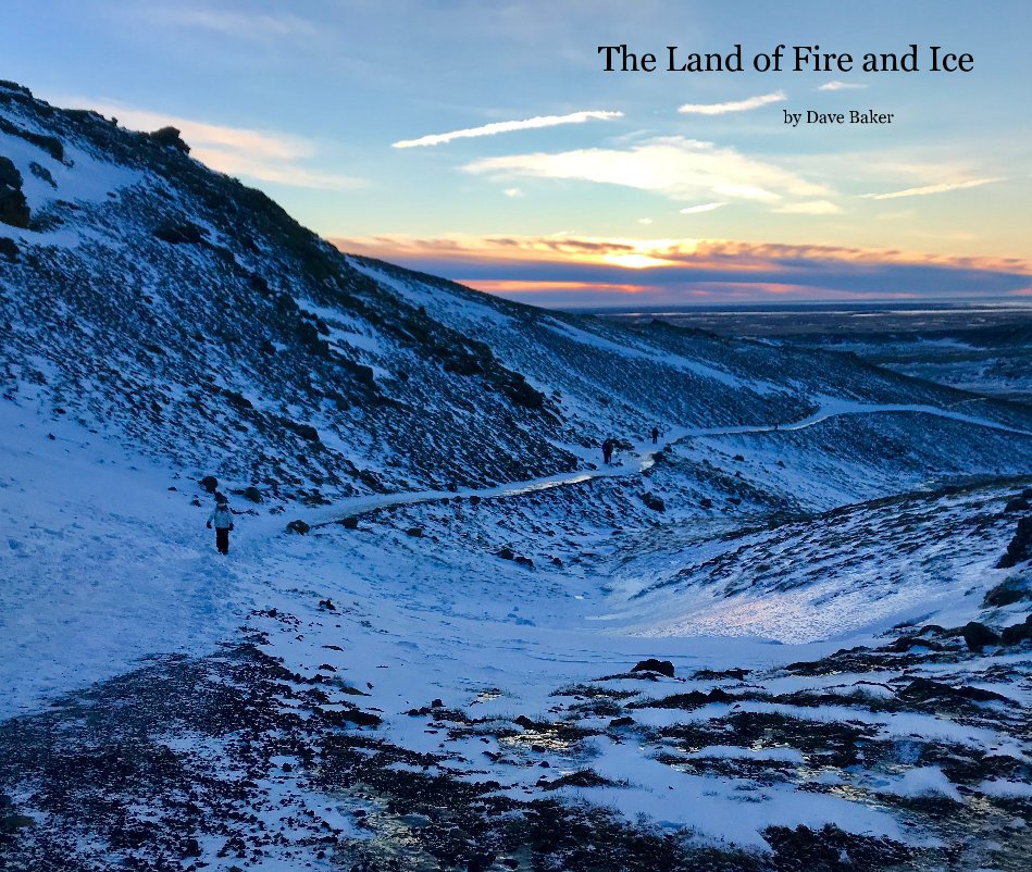 Visualizza The Land of Fire and Ice by Dave Baker di Dave Baker