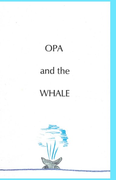 Ver Opa and the Whale por Paul Fishman