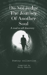 Do Not Judge The Journey Of Another Soul book cover