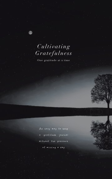 View Cultivating Gratefulness Journal : One gratitude at a time by Katrina Loren Exconde