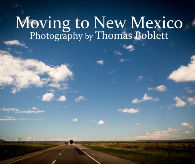 View Moving to New Mexico by Thomas Boblett