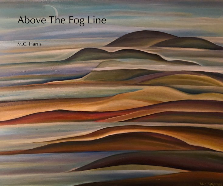 View Above The Fog Line by Marc Cabell Harris