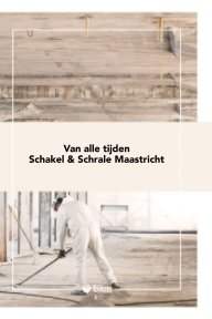 Van alle tijden Schakel & Schrale Maastricht book cover