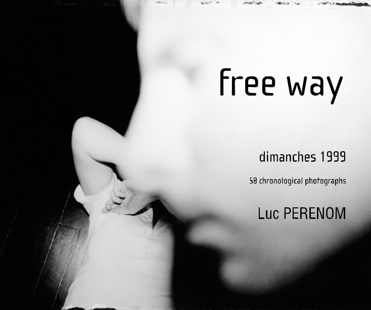 Ver free way, dimanches 1999 por Luc PERENOM