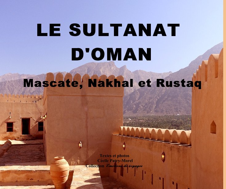 Bekijk Le Sultanat d'Oman op Cécile Patry-Morel