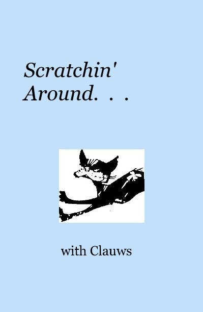 Ver Scratchin' Around. . . por Gordon Clauws