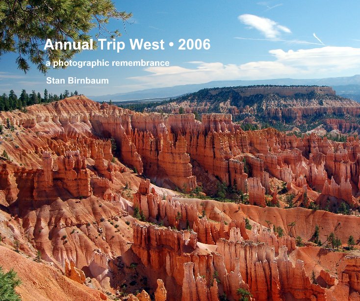 View Annual Trip West â¢ 2006 by Stan Birnbaum