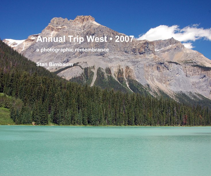 View Annual Trip West â¢ 2007 by Stan Birnbaum