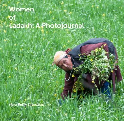 Ver Women  of  Ladakh: A Photojournal por Myra Bellin Silverstein