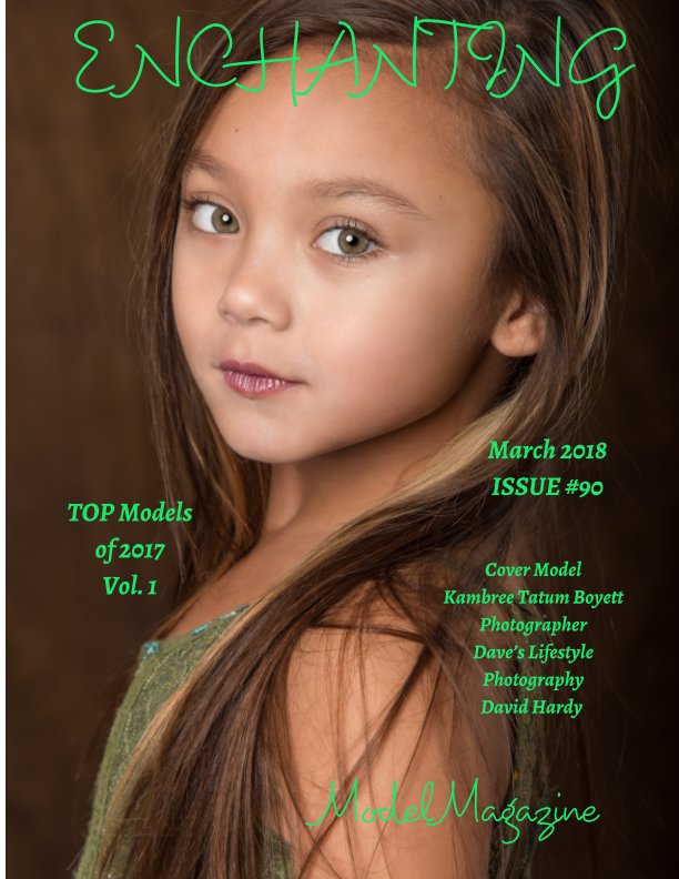 Ver Issue #90 Vol. 1 TOP Models of 2017  Enchanting Model Magazine March 2018 por Elizabeth A. Bonnette