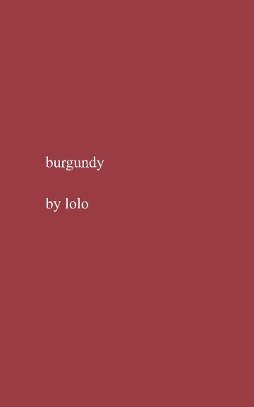 View burgundy by lolo