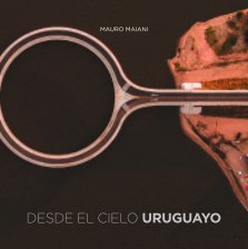 DESDE EL CIELO URUGUAYO book cover