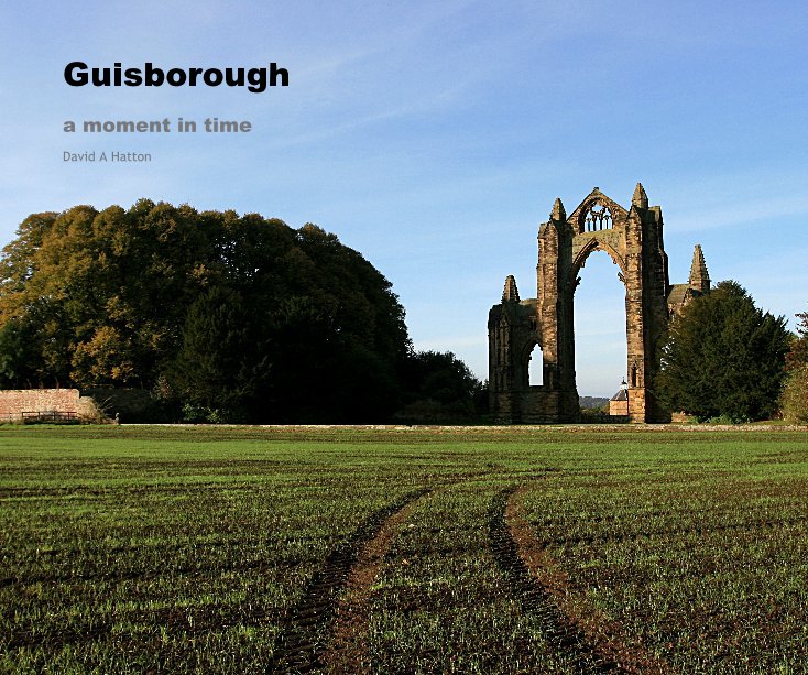 View Guisborough by David A Hatton