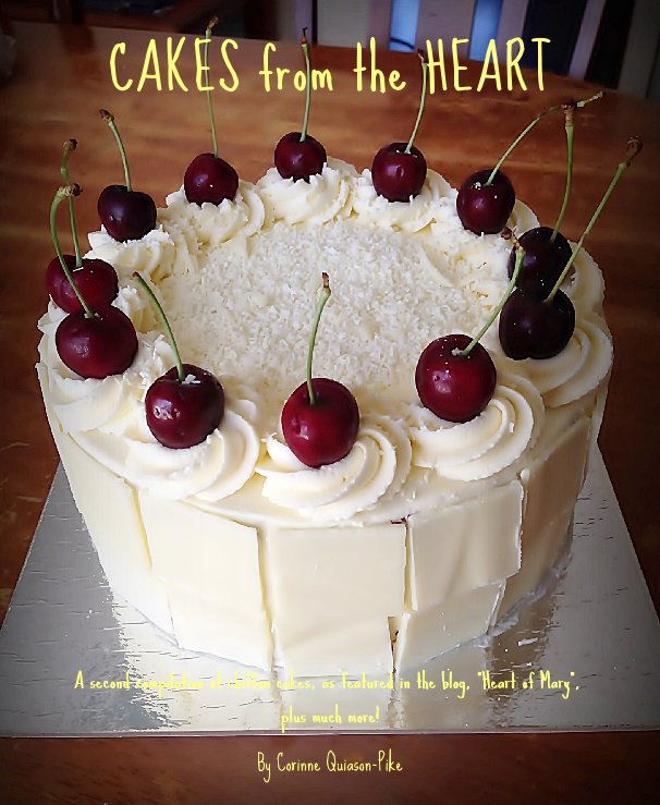 Visualizza Cakes from the Heart di Corinne Quiason-Pike