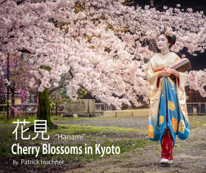 View Hanami, Cherry Blossoms in Kyoto by Patrick Hochner