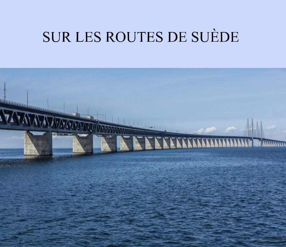 View Sur les Routes de Suède by Serge Charron