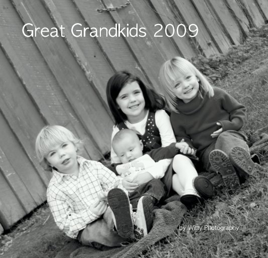 View Great Grandkids 2009 by Witty Photography