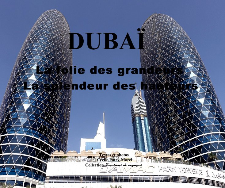 View Dubaï by Cécile Patry-Morel