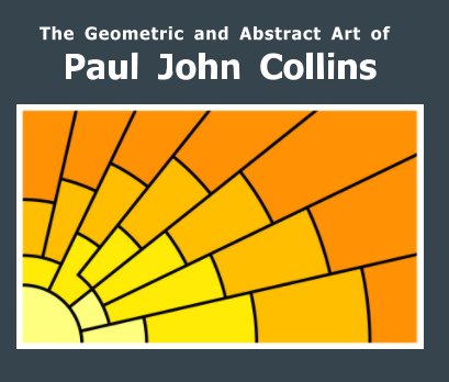 The Geometric and Abstract Art of Paul John Collins book cover