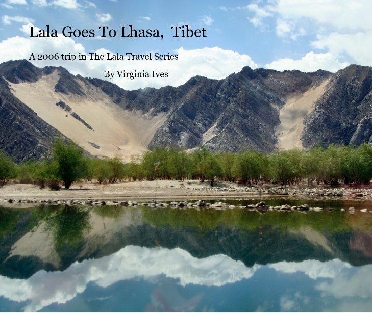 View Lala Goes To Lhasa,  Tibet by Virginia Ives