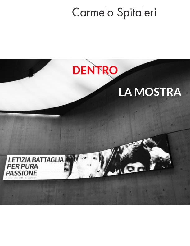 View Dentro la mostra by CARMELO SPITALERI